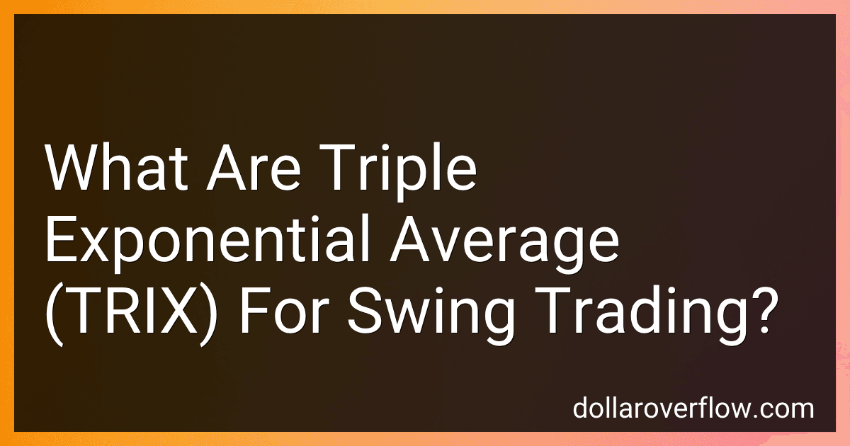 What Are Triple Exponential Average (TRIX) For Swing Trading? image