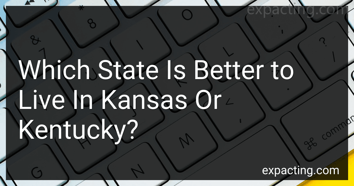 Which State Is Better to Live In Kansas Or Kentucky? preview