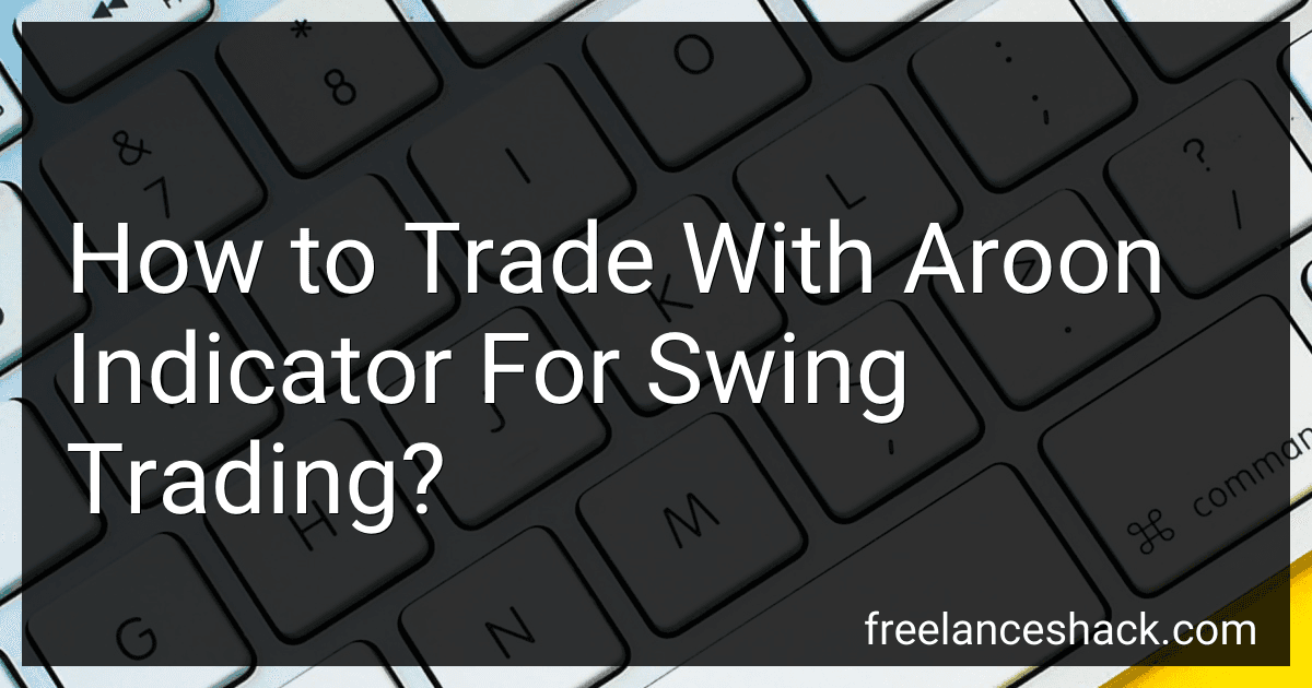 How to Trade With Aroon Indicator For Swing Trading? preview
