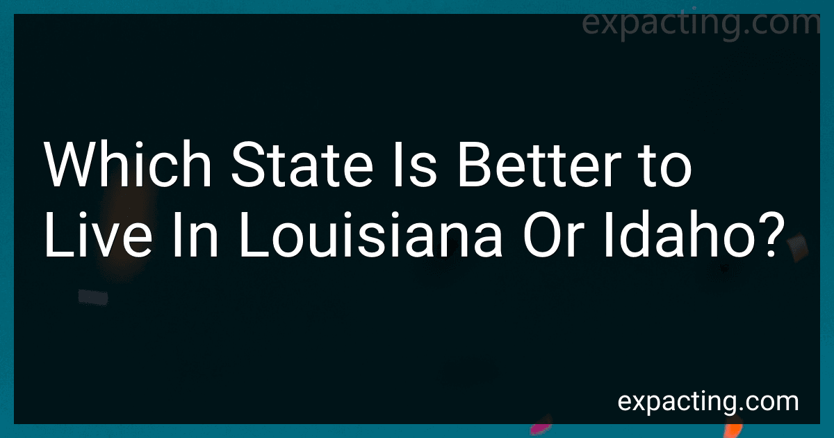 Which State Is Better to Live In Louisiana Or Idaho? preview