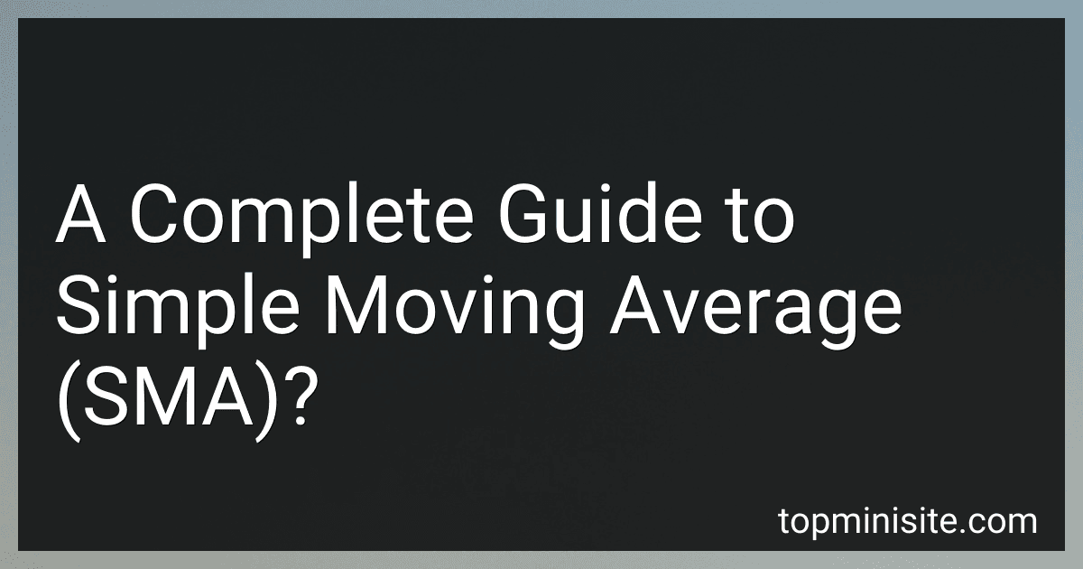 A Complete Guide to Simple Moving Average (SMA)? image