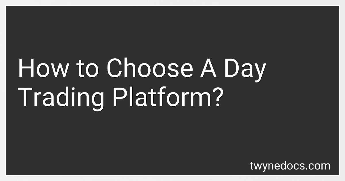 How to Choose A Day Trading Platform? image