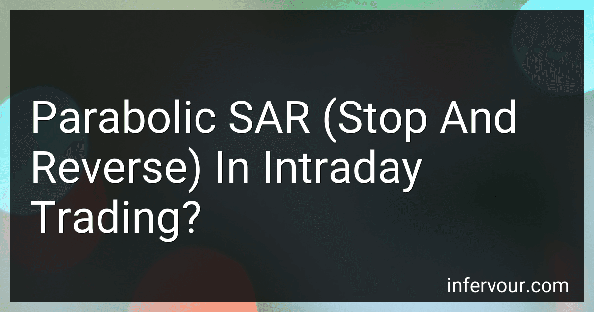 Parabolic SAR (Stop And Reverse) In Intraday Trading? image