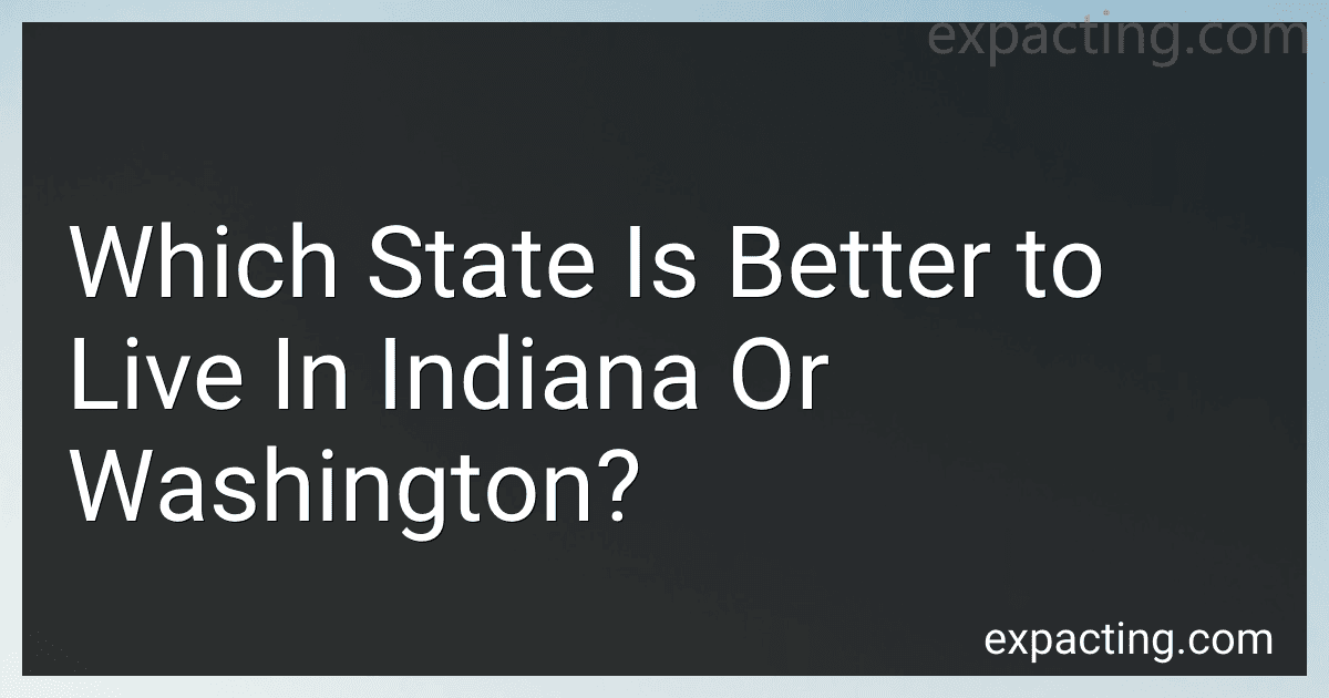 Which State Is Better to Live In Indiana Or Washington? preview