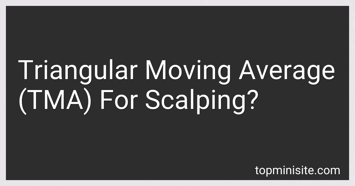 Triangular Moving Average (TMA) For Scalping? image
