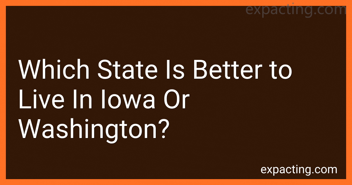 Which State Is Better to Live In Iowa Or Washington? image
