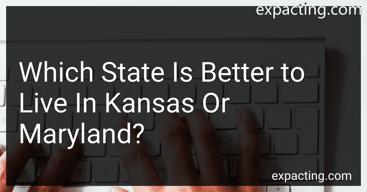 Which State Is Better to Live In Kansas Or Maryland? preview