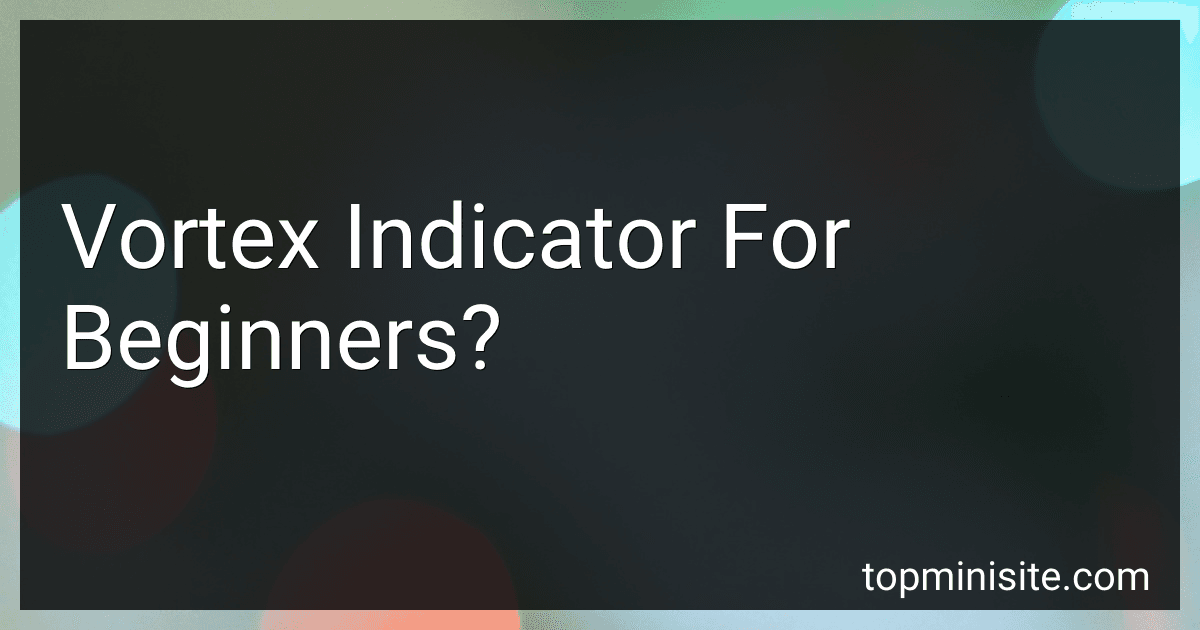 Vortex Indicator For Beginners? image