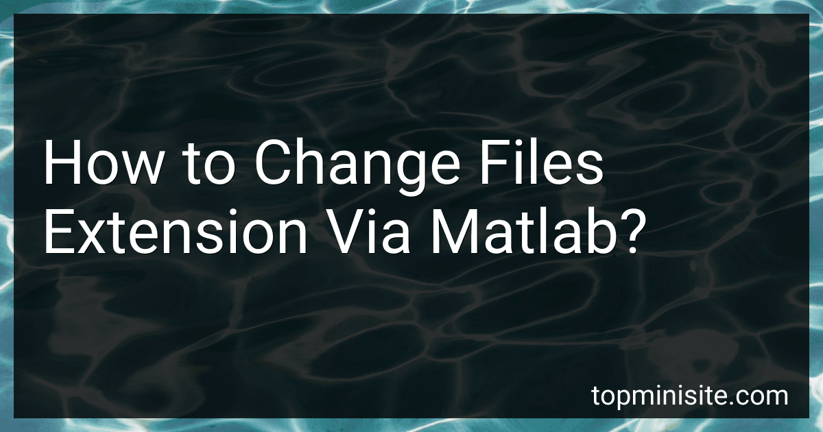 How to Change Files Extension Via Matlab? image