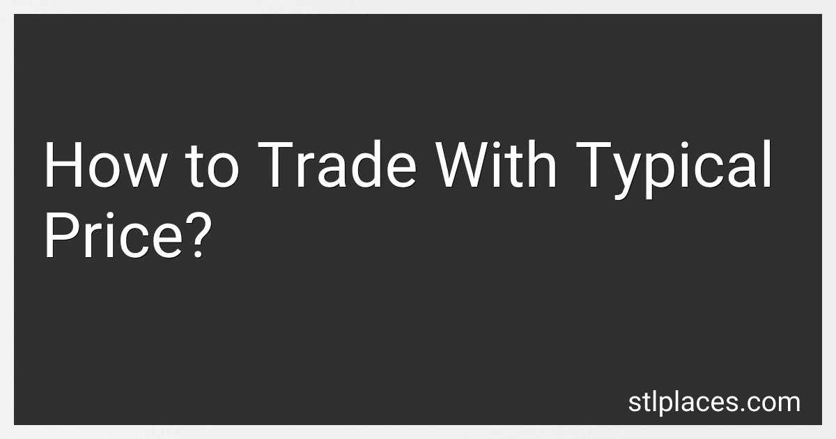 How to Trade With Typical Price? image