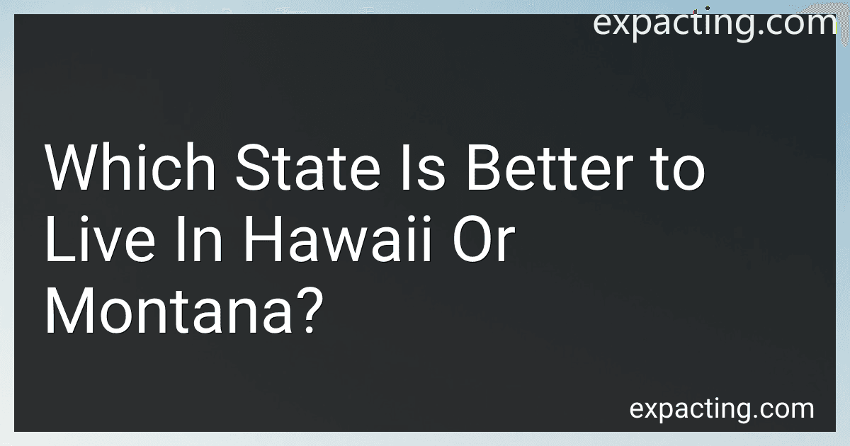 Which State Is Better to Live In Hawaii Or Montana? image