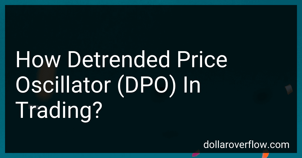 How Detrended Price Oscillator (DPO) In Trading? image