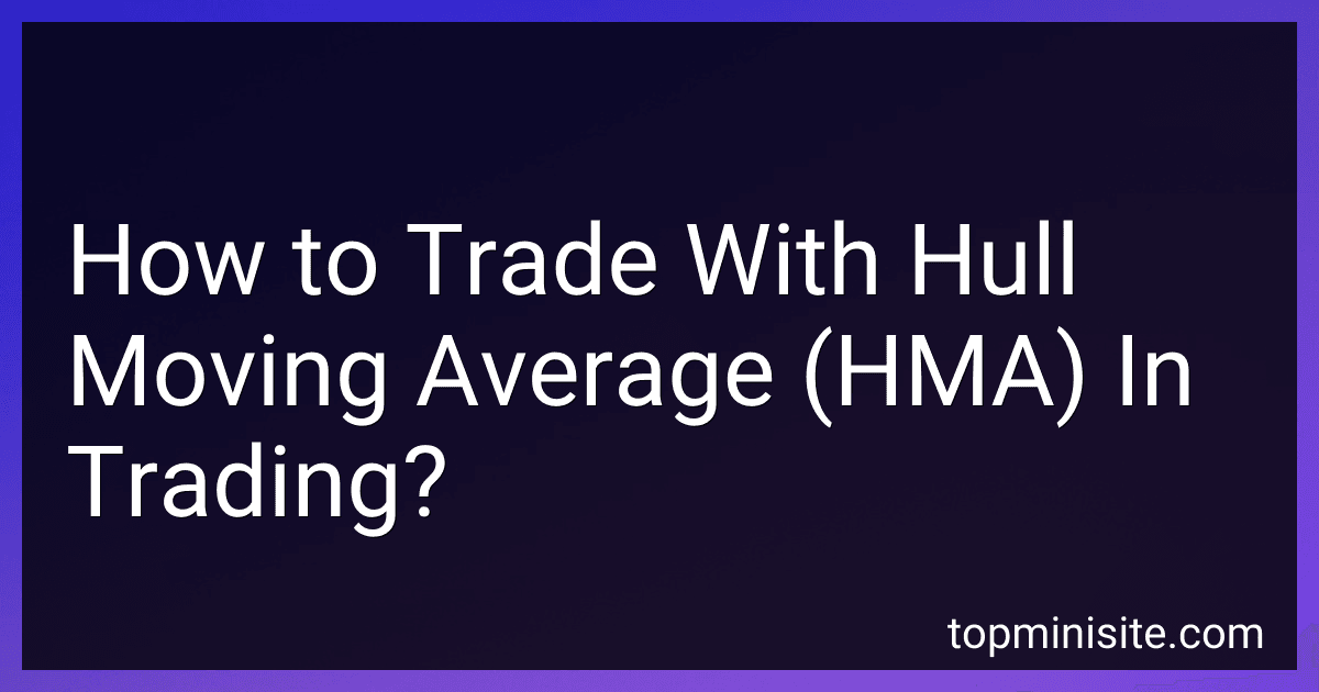 How to Trade With Hull Moving Average (HMA) In Trading? image