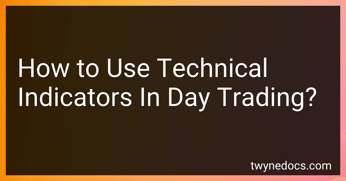 How to Use Technical Indicators In Day Trading? image