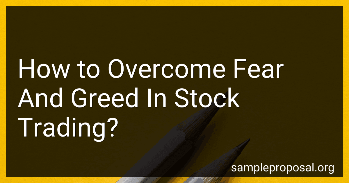 How to Overcome Fear And Greed In Stock Trading? image