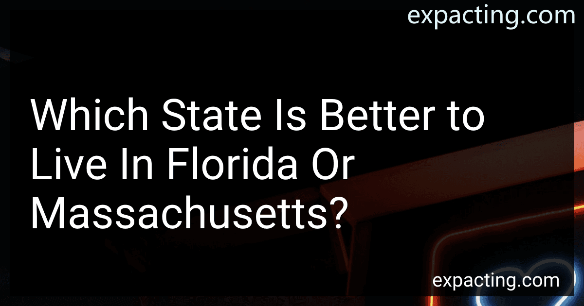 Which State Is Better to Live In Florida Or Massachusetts? preview