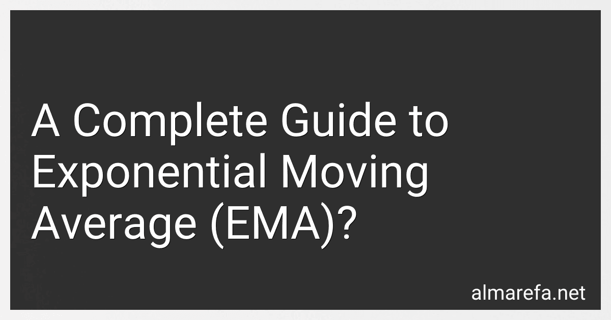 A Complete Guide to Exponential Moving Average (EMA)? preview
