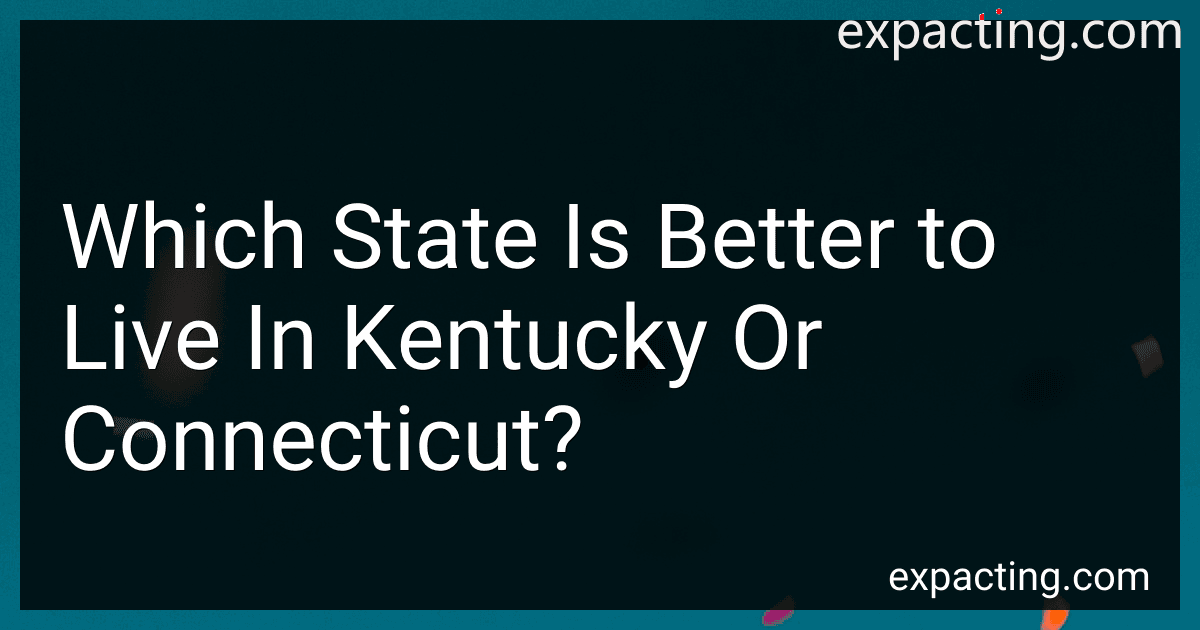 Which State Is Better to Live In Kentucky Or Connecticut? image