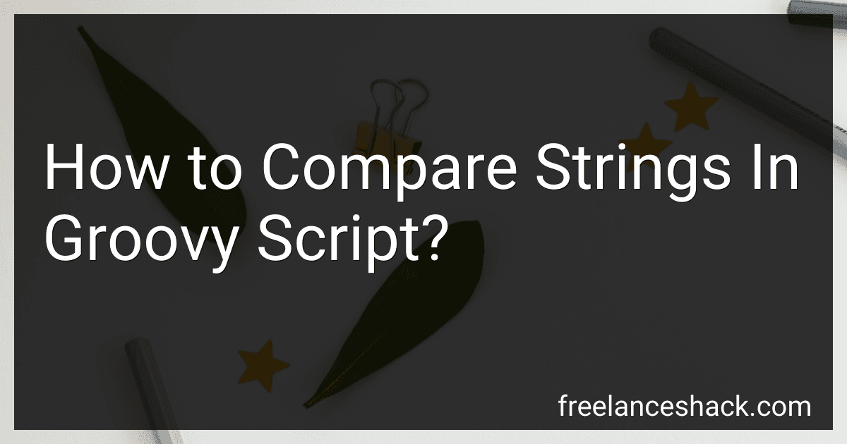 How to Compare Strings In Groovy Script? preview