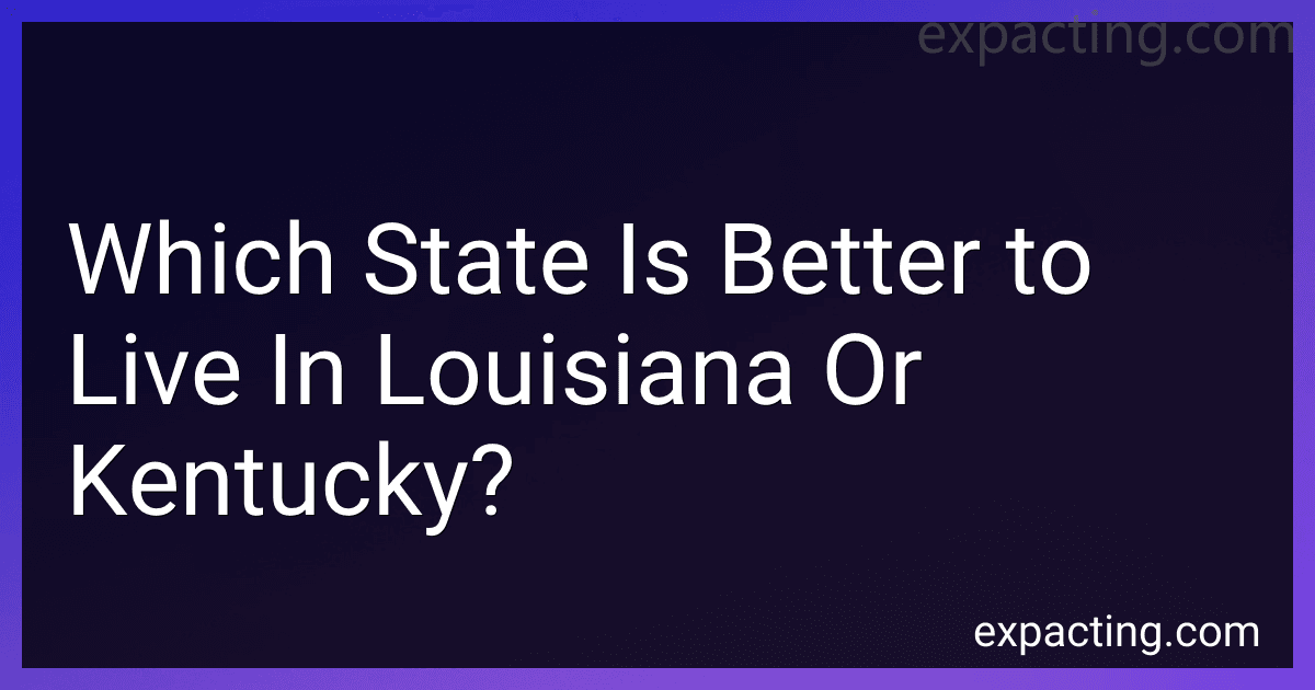 Which State Is Better to Live In Louisiana Or Kentucky? preview