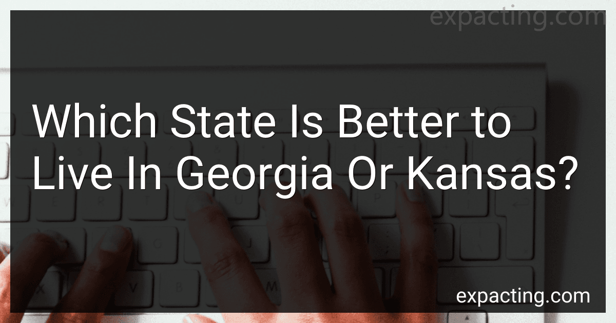 Which State Is Better to Live In Georgia Or Kansas? preview