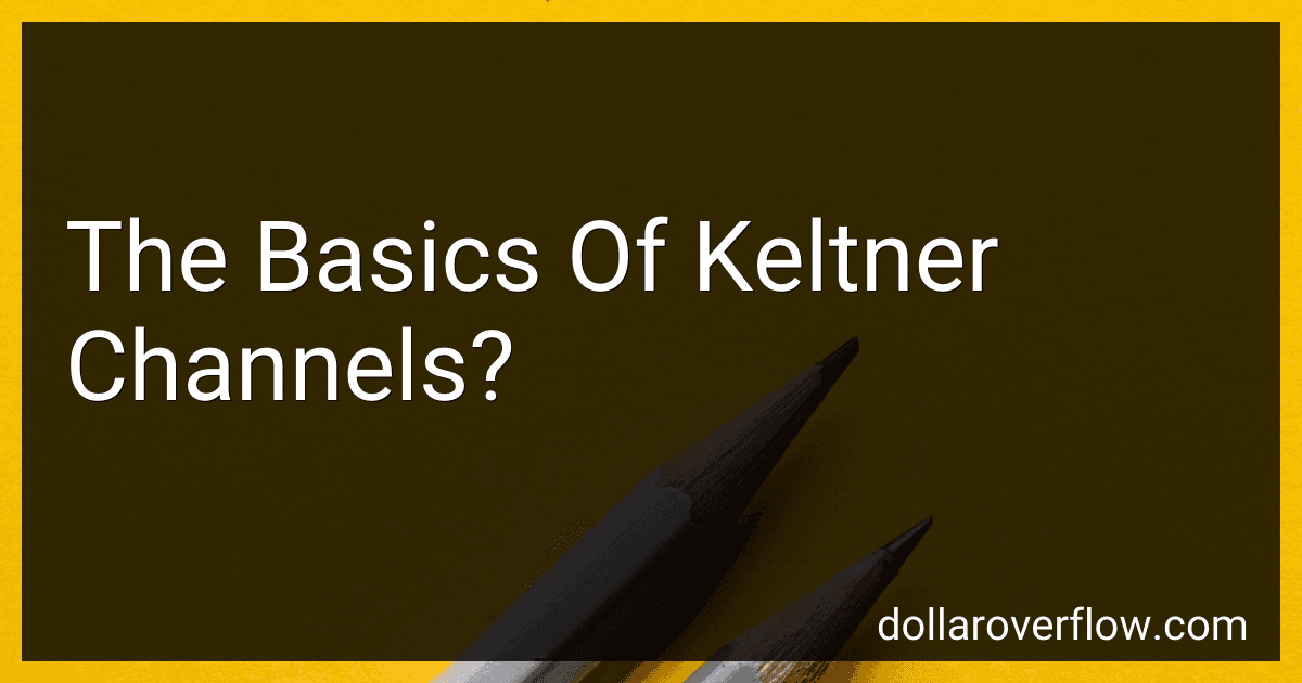 The Basics Of Keltner Channels? image