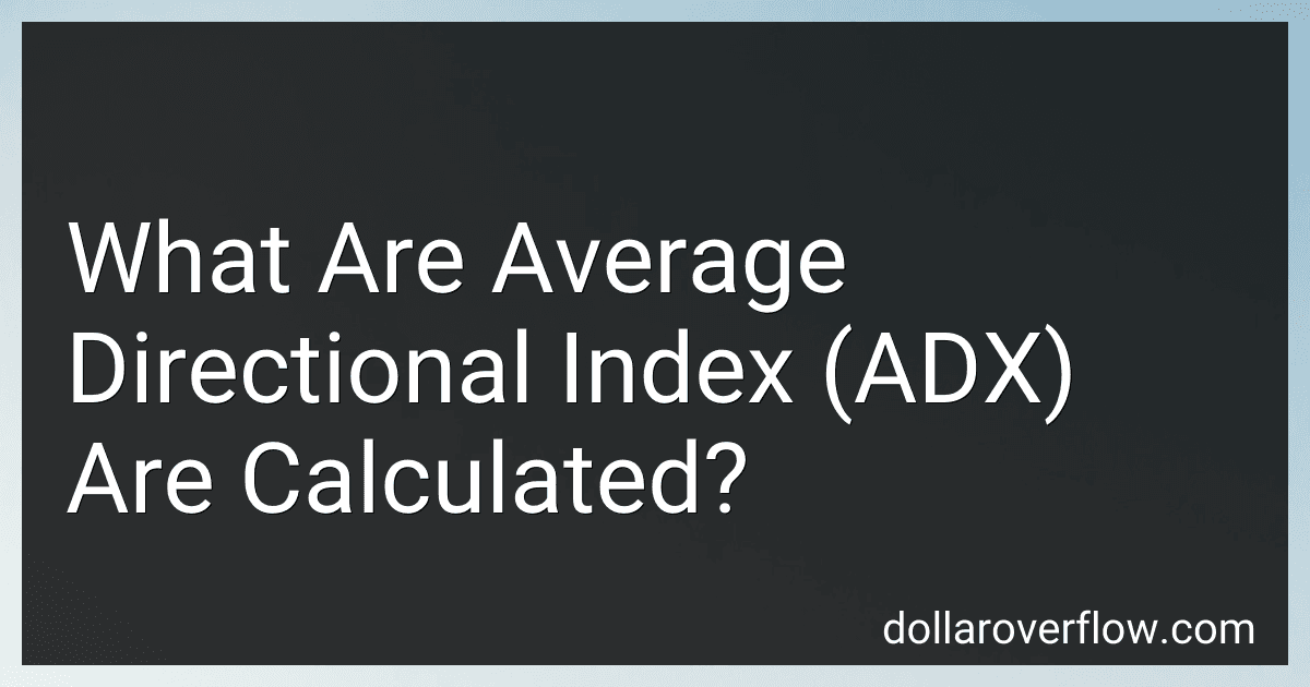 What Are Average Directional Index (ADX) Are Calculated? image