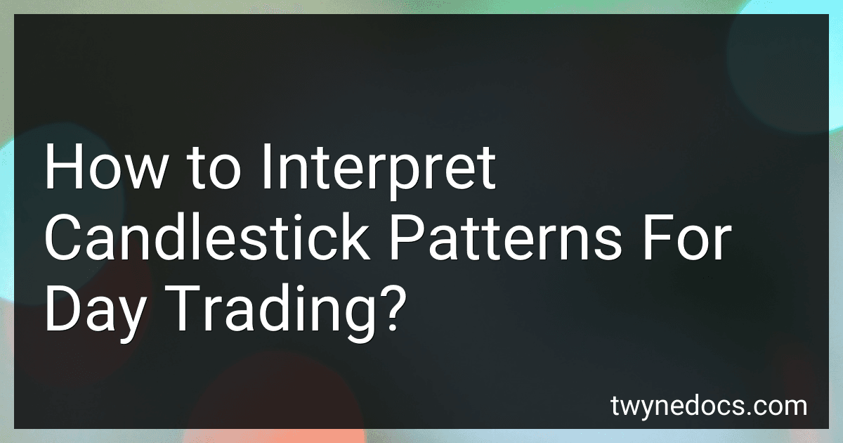 How to Interpret Candlestick Patterns For Day Trading? image