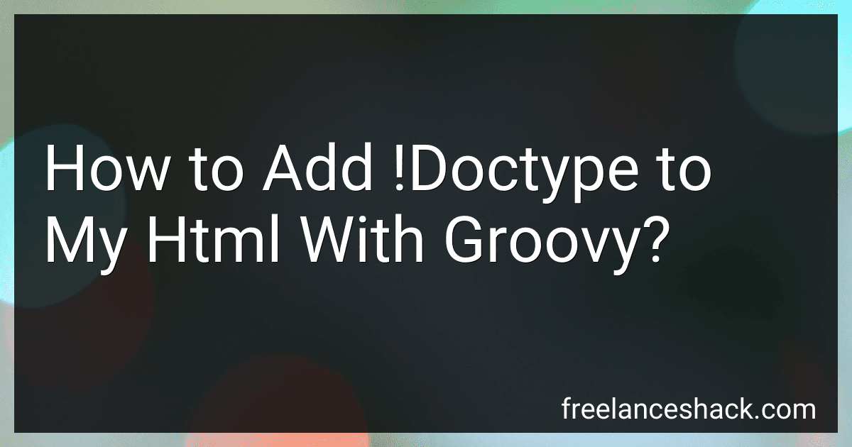 How to Add !Doctype to My Html With Groovy? image