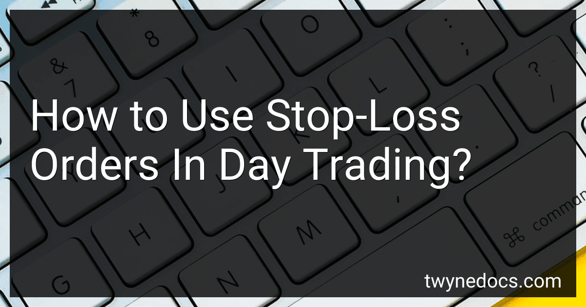 How to Use Stop-Loss Orders In Day Trading? image