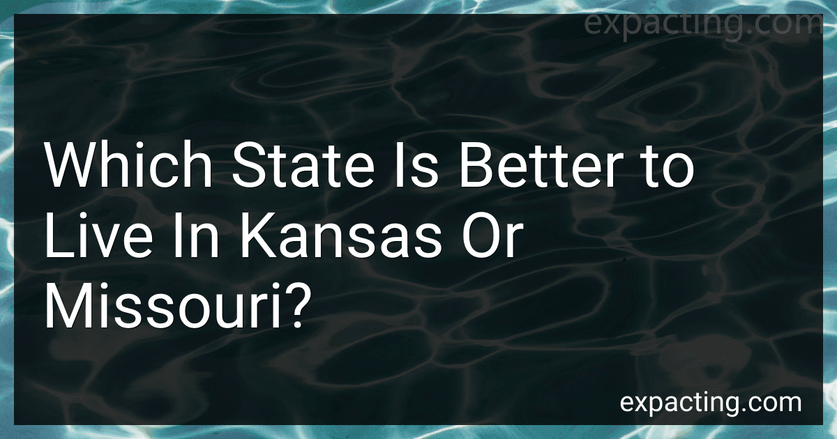 Which State Is Better to Live In Kansas Or Missouri? image