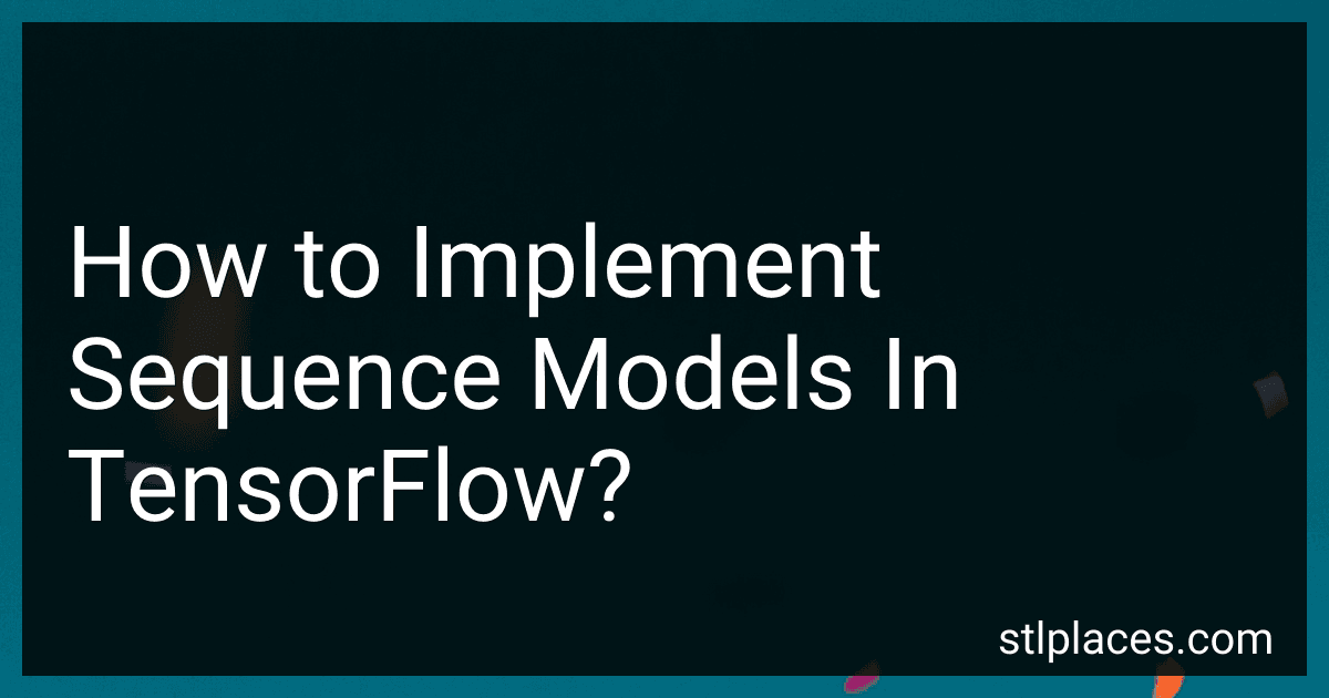 How to Implement Sequence Models In TensorFlow? preview