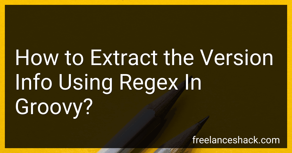 How to Extract the Version Info Using Regex In Groovy? preview