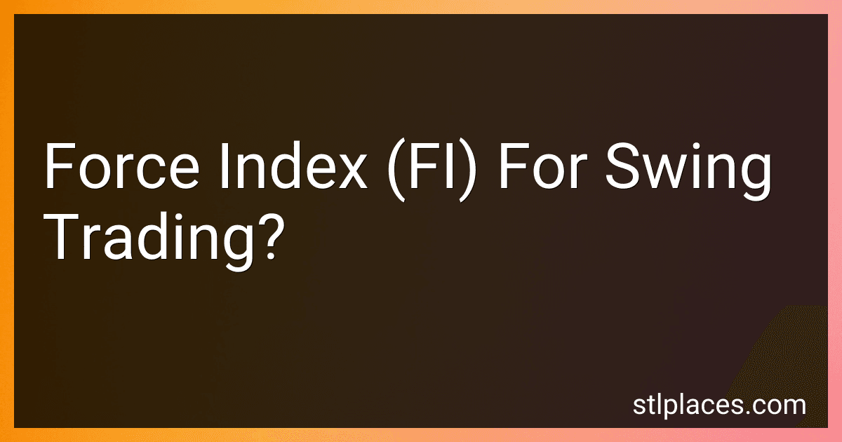 Force Index (FI) For Swing Trading? image