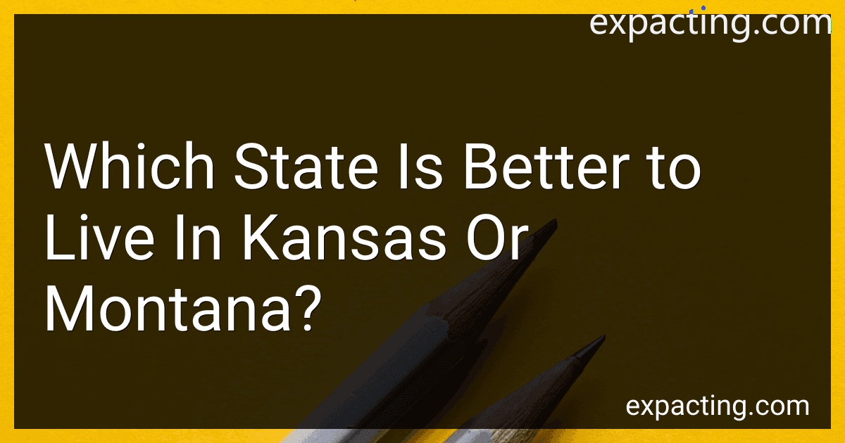 Which State Is Better to Live In Kansas Or Montana? preview