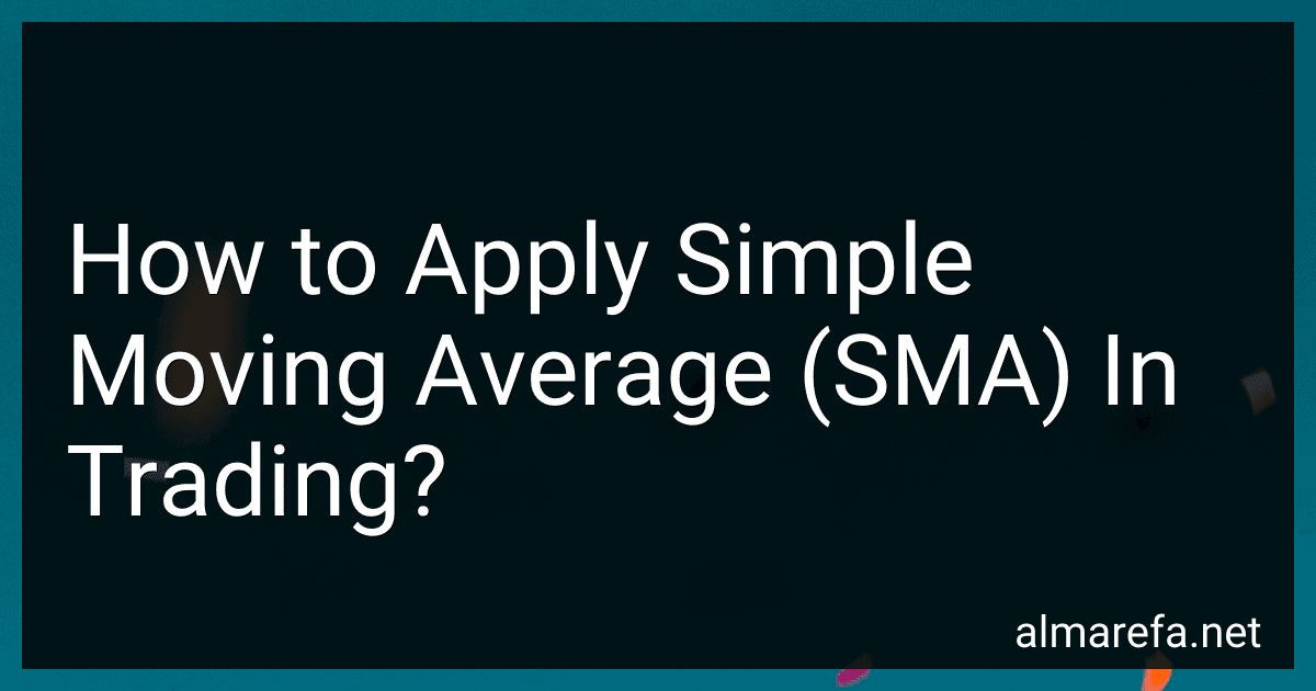 How to Apply Simple Moving Average (SMA) In Trading? preview