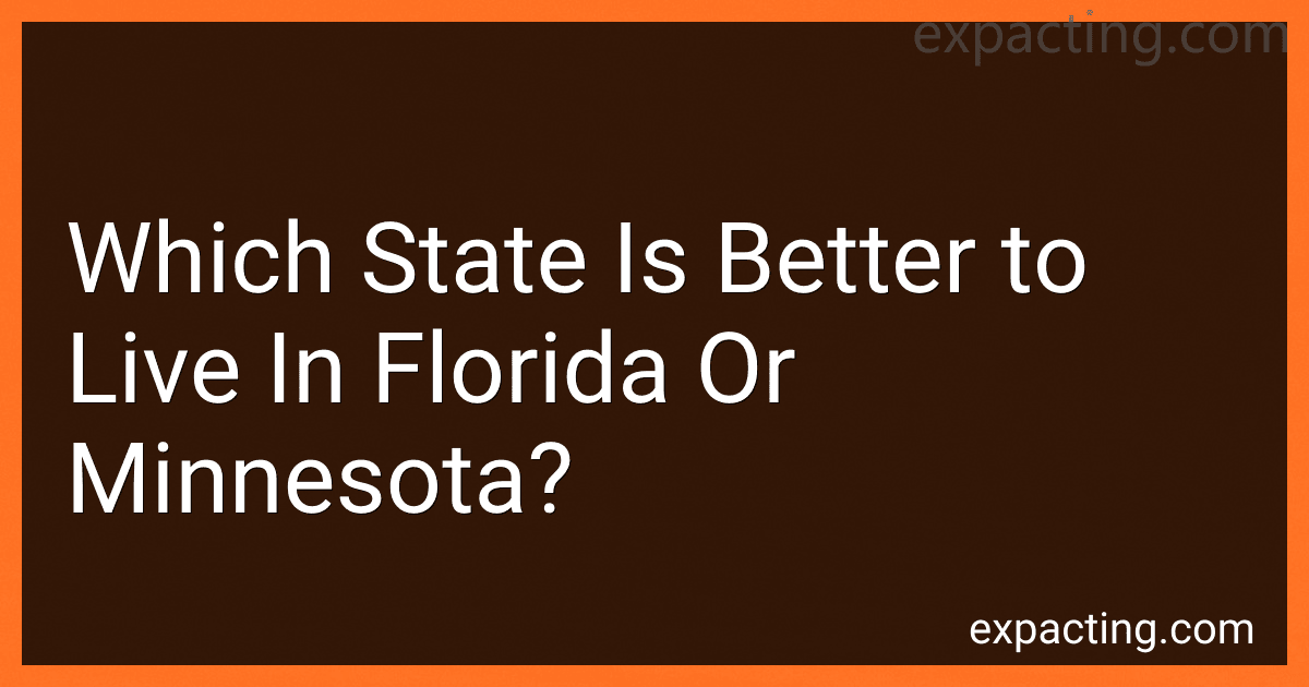 Which State Is Better to Live In Florida Or Minnesota? preview