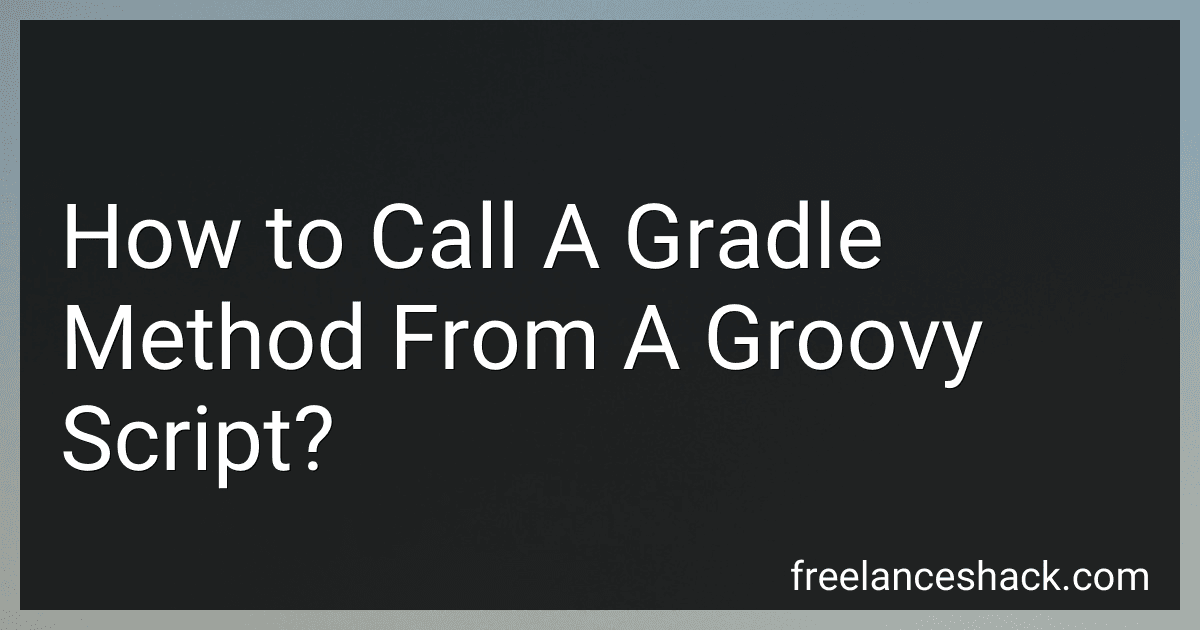 How to Call A Gradle Method From A Groovy Script? image