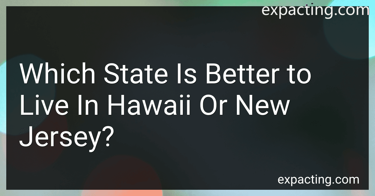 Which State Is Better to Live In Hawaii Or New Jersey? image