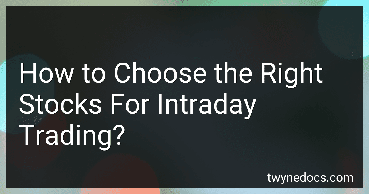 How to Choose the Right Stocks For Intraday Trading? image