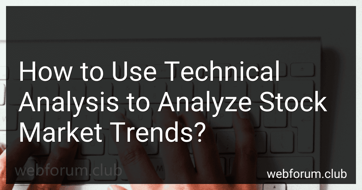 How to Use Technical Analysis to Analyze Stock Market Trends? image