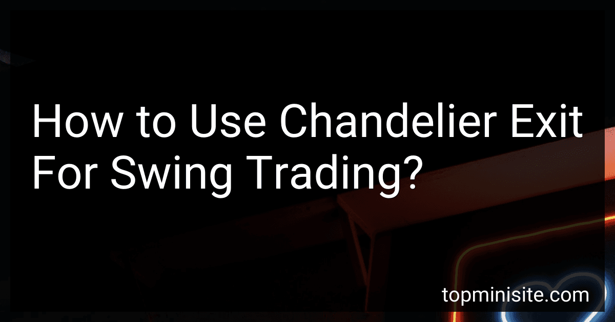How to Use Chandelier Exit For Swing Trading? image