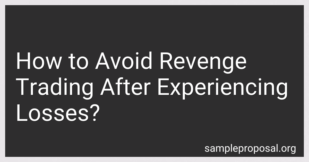 How to Avoid Revenge Trading After Experiencing Losses? image