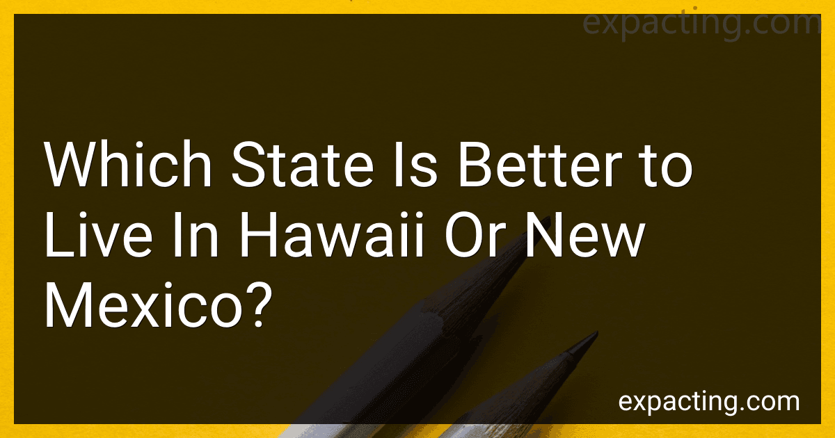 Which State Is Better to Live In Hawaii Or New Mexico? image