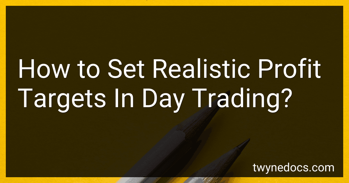 How to Set Realistic Profit Targets In Day Trading? image