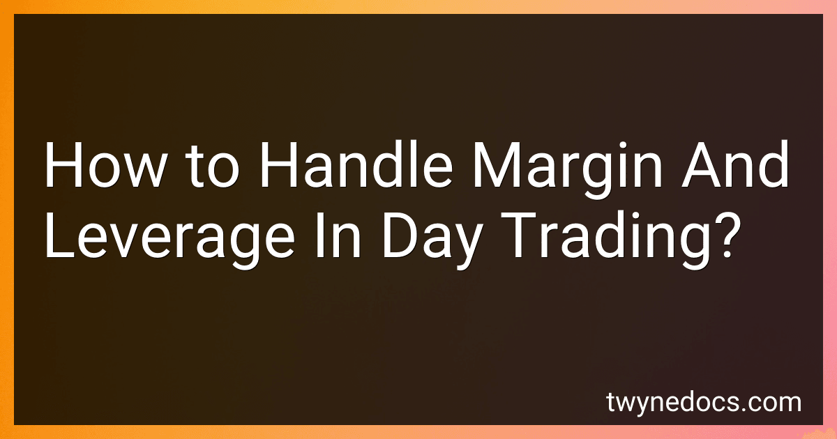 How to Handle Margin And Leverage In Day Trading? image