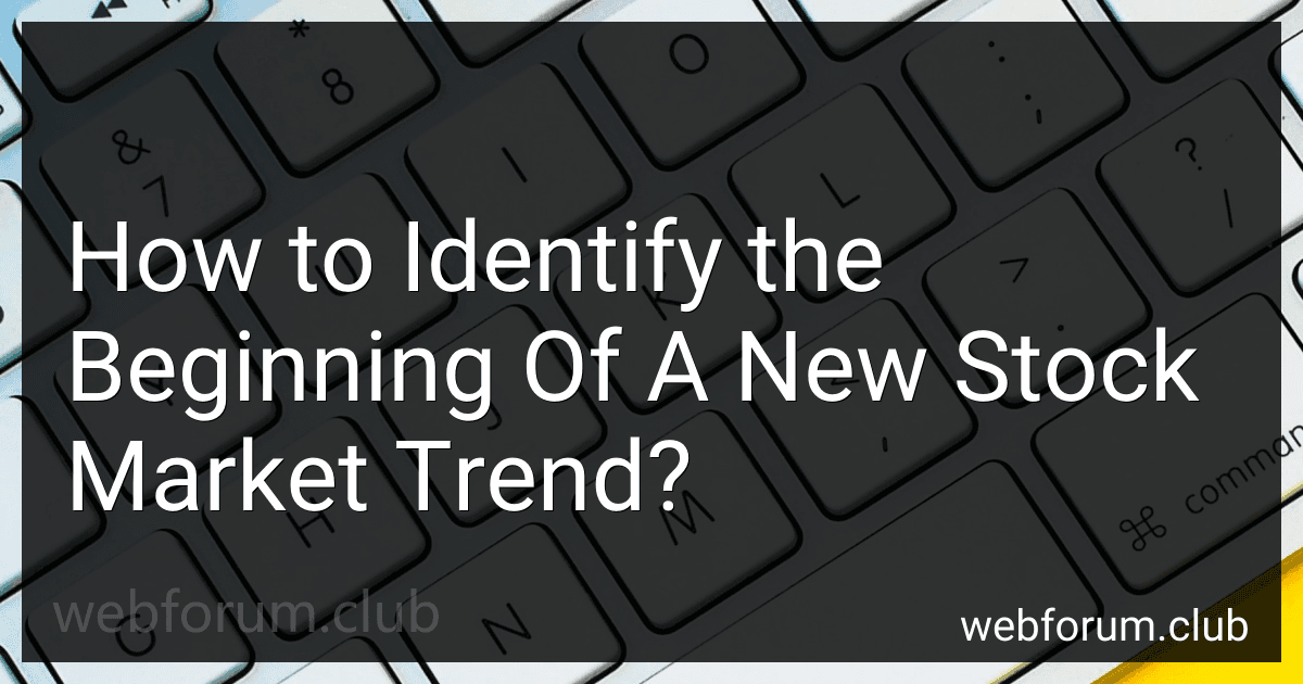 How to Identify the Beginning Of A New Stock Market Trend? image