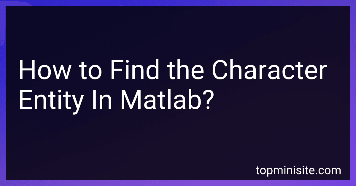 How to Find the Character Entity In Matlab? image