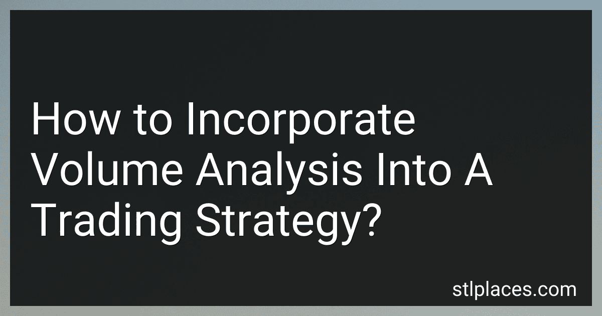 How to Incorporate Volume Analysis Into A Trading Strategy? preview