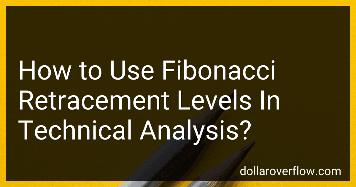 How to Use Fibonacci Retracement Levels In Technical Analysis? image